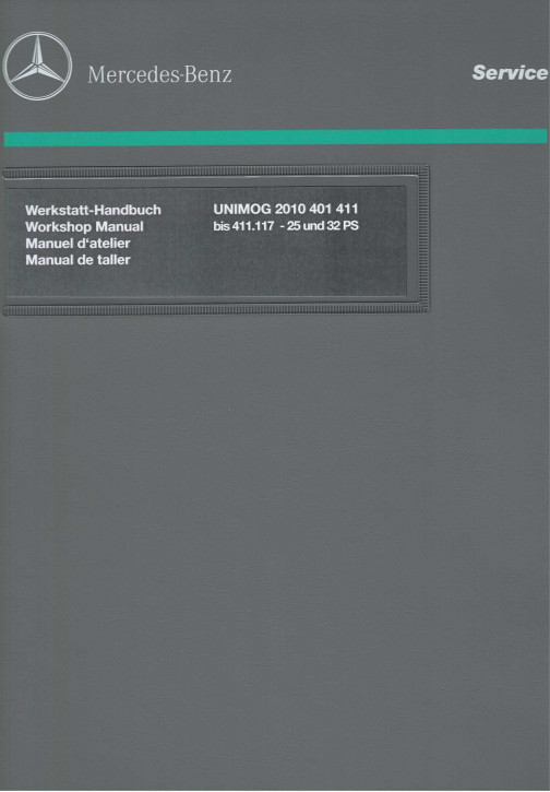 Werkstatt-Handbuch <br /> Unimog 2010 <br /> 401 411 bis 411.117 <br />104001021 <br /> UKD 304002132